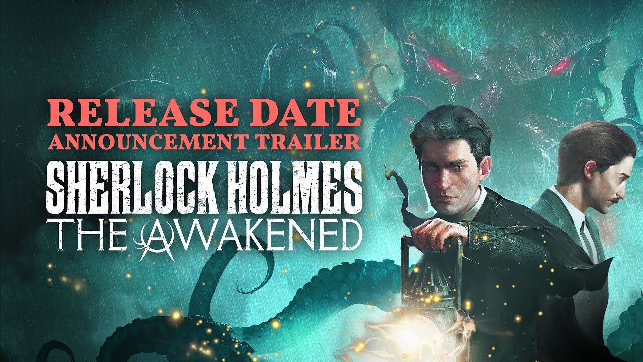 Sherlock Holmes The Awakened Finally Gets a Release Date! PC, PS, Xbox, Switch